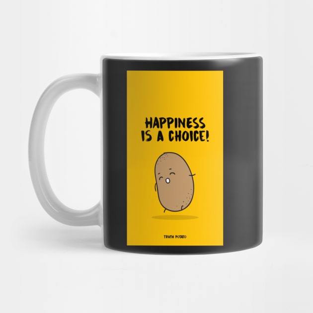 Happiness is a Choice - Truth Potato Phone Case/Cover by truthpotato